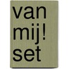 Van mij! set door M. Stein