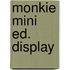 Monkie mini ed. display