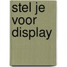 Stel je voor display door R.A.J. Kraaijeveld