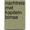 Nachtreis met Kapitein Bimse by B. Reuter