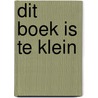 Dit boek is te klein door Marije Wouters
