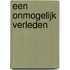 Een onmogelijk verleden