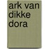 Ark van dikke dora