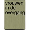 Vrouwen in de overgang door A. Mankowitz