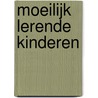 Moeilijk lerende kinderen by J. van Weelden