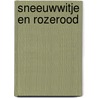 Sneeuwwitje en rozerood door Grimm