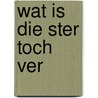 Wat is die ster toch ver by Heuck
