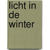 Licht in de winter door Bolliger