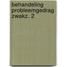 Behandeling probleemgedrag zwakz. 2 by Duker