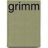 Grimm by W. Grimm