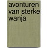 Avonturen van sterke wanja door Preussler