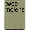 Twee molens door Reesink