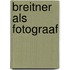 Breitner als fotograaf