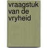 Vraagstuk van de vryheid by Aron