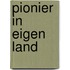 Pionier in eigen land