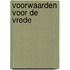 Voorwaarden voor de vrede