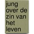 Jung over de zin van het leven