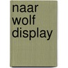 Naar Wolf display door M. Geus