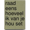 Raad eens hoeveel ik van je hou set by S. MacBratney