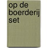 Op de boerderij set door L.J. Vis