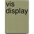 Vis display