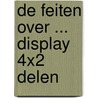 De feiten over ... display 4x2 delen door Onbekend