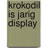 Krokodil is jarig display door Ingrid Schubert