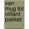 Van Mug tot Olifant pakket door Ingrid Schubert