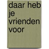 Daar heb je vrienden voor door J. London