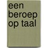 Een beroep op taal