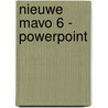 Nieuwe mavo 6 - powerpoint by Uytterhoeven