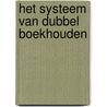Het systeem van dubbel boekhouden by Van Liedekerke