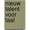 Nieuw talent voor taal by Yves Geerts