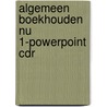 Algemeen boekhouden nu 1-powerpoint cdr door Van Liedekerke