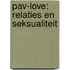 Pav-love: relaties en seksualiteit