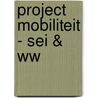 Project mobiliteit - sei & ww door Brawers