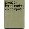 Proacc - boekhouden op computer by Van Beylen