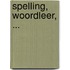 Spelling, woordleer, ...