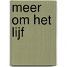 Meer om het lijf by Marc Smeets