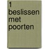 1 Beslissen met poorten