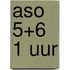 ASO 5+6 1 uur