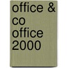 Office & Co Office 2000 door D. Van Vlaenderen