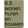 6.5 Wonen huren en bouwen door Onbekend