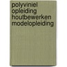 Polyviniel opleiding houtbewerken modelopleiding door A. Depecker