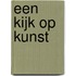 Een kijk op kunst