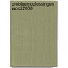 Probleemoplossingen Word 2000 by P. Buysse