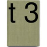 T 3 by Van De Weerdt