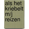 Als het kriebelt m/j reizen by Unknown