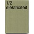1/2 Elektriciteit