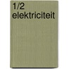 1/2 Elektriciteit by Standaert